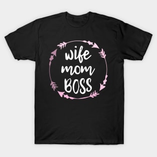 Wife mom boss Gift - design For girls women's wife T-Shirt